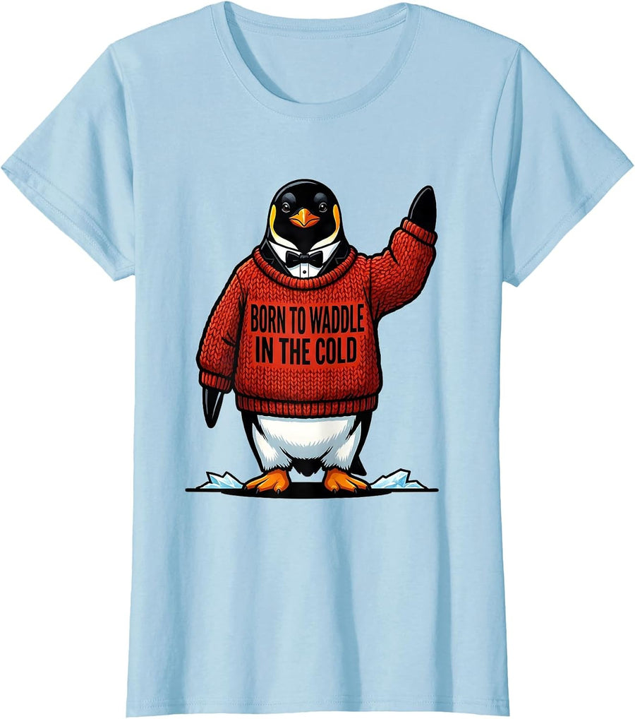 Women's Born To Waddle In The Cold Funny Penguin Lover Cartoon T-Shirt - Baby Blue