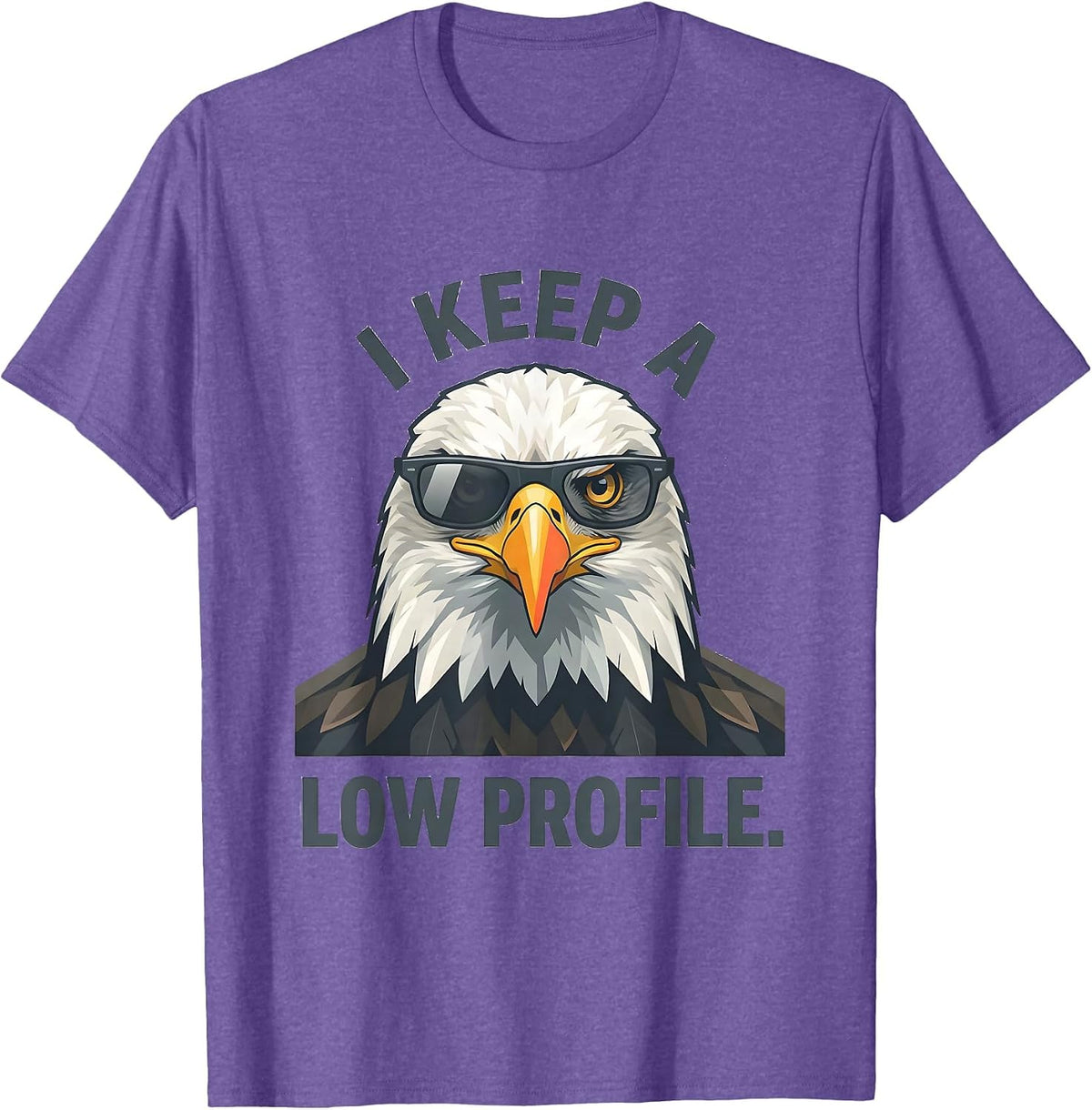Men's I Keep A Low Profile Funny Bald Eagle Sunglasses Mascot T-Shirt - Purple Heather