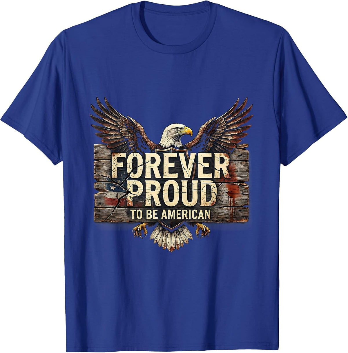 Forever Proud To Be American Patriotic Design T-Shirt - Royal Blue