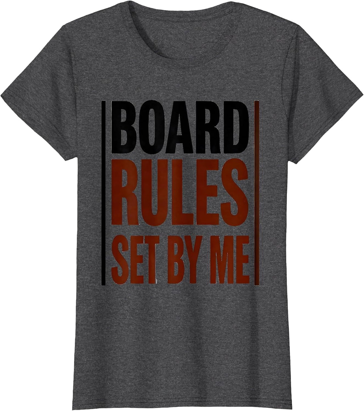 Women's Board Rules Set By Me Funny Cornhole Player Dad Humor T-Shirt - Dark Heather Grey