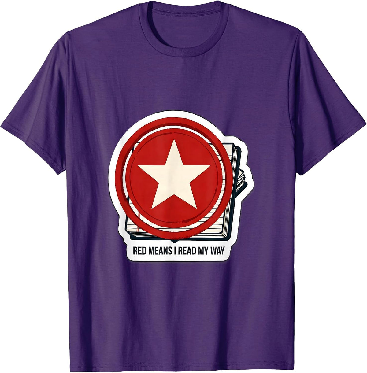 Red Means I Read My Way Dyslexia Awareness Month Sticker T-Shirt - Purple