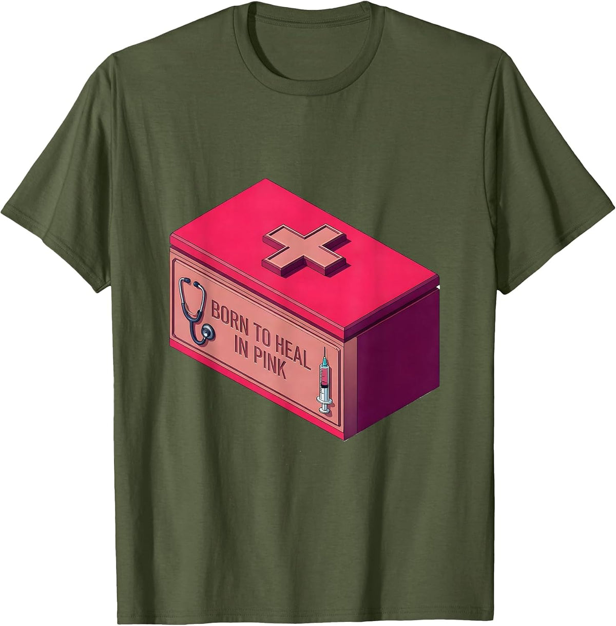 Born to Heal Pink Nurse Graphic Design T-Shirt - Olive Green