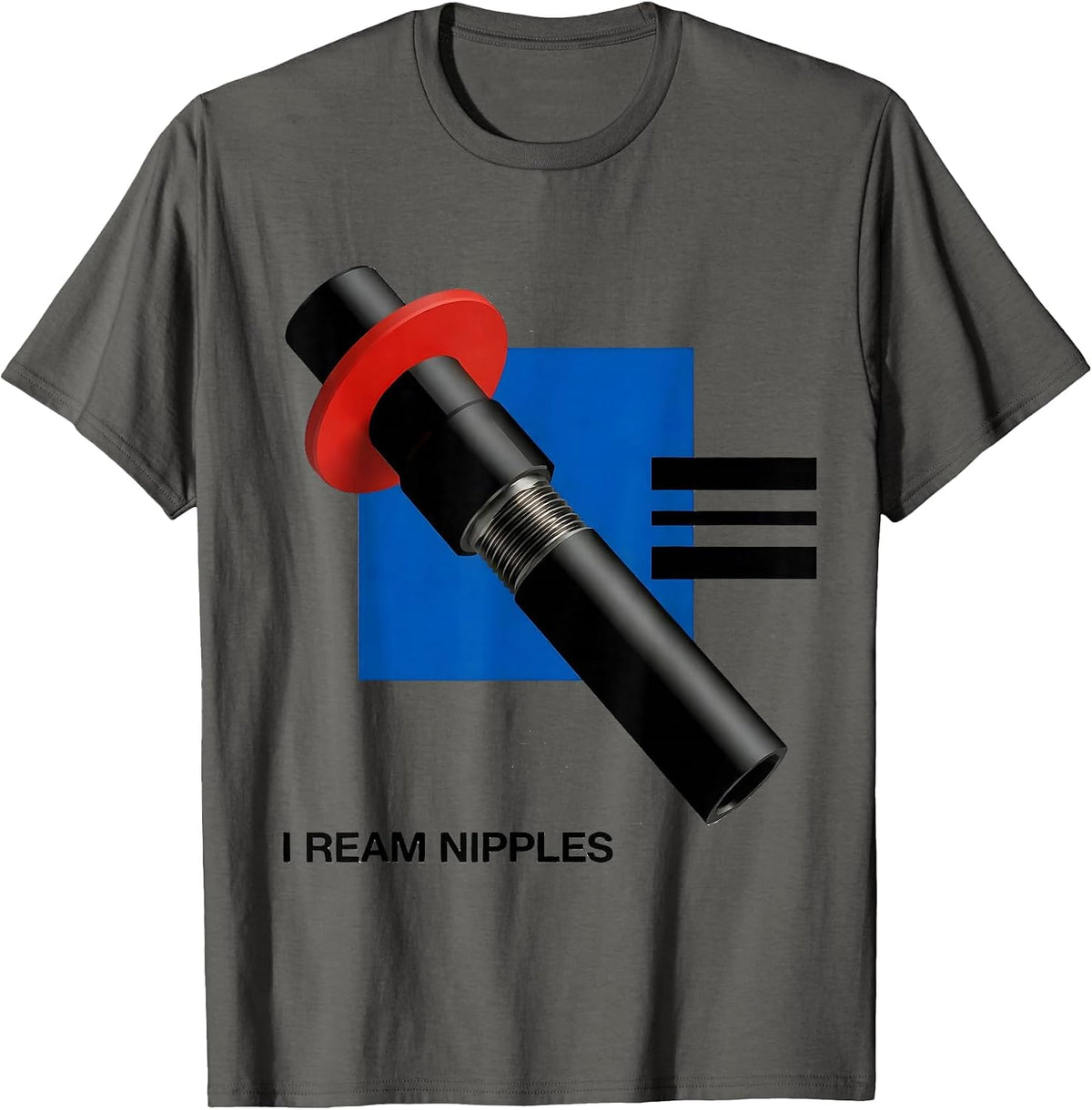 Men's I Ream Nipples Funny Plumber Pipefitter Steamfitter Gift T-Shirt - Asphalt Grey