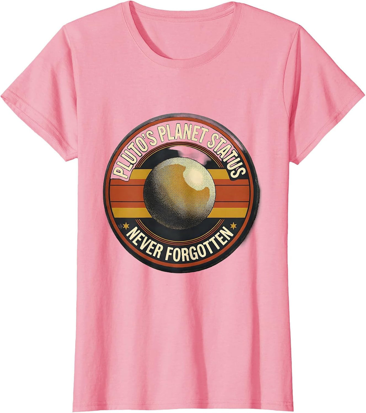 Women's Pluto's Planet Status Never Forgotten Retro Funny Space T-Shirt - Pink