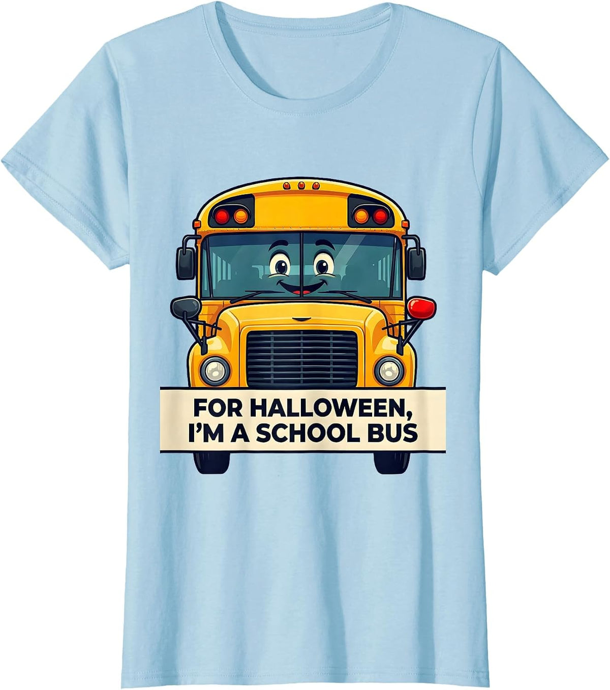 For Halloween, I'm A School Bus Funny School Bus Driver T-Shirt - Baby Blue