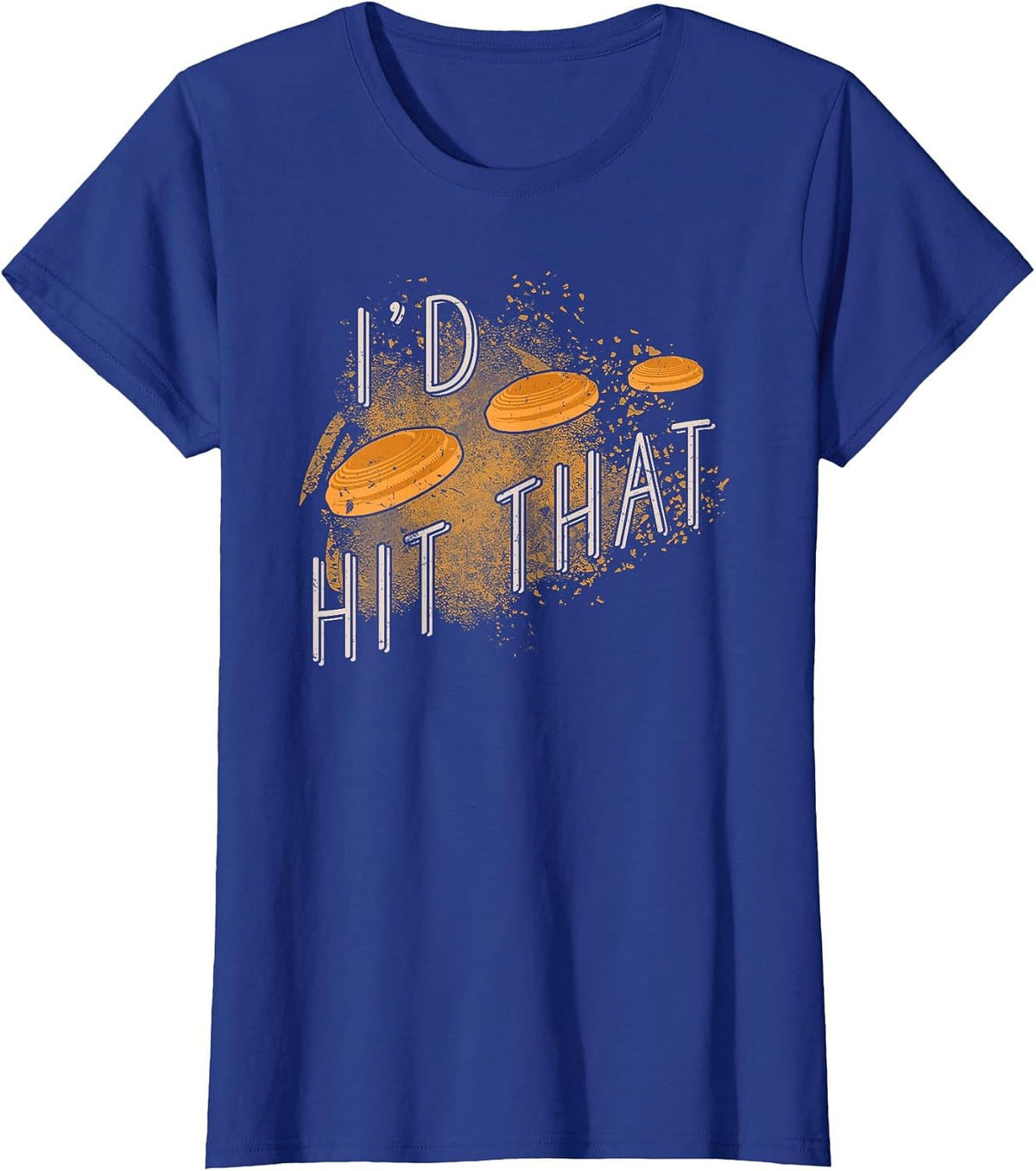 Skeet Shooting Trap Sporting Clay Target I'd Hit that T-Shirt - Royal Blue