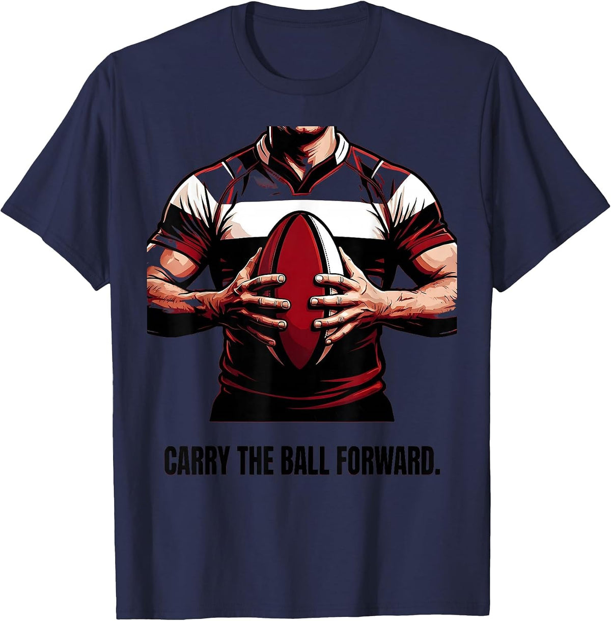 Carry the Ball Forward Rugby Graphic Design T-Shirt - Navy Blue
