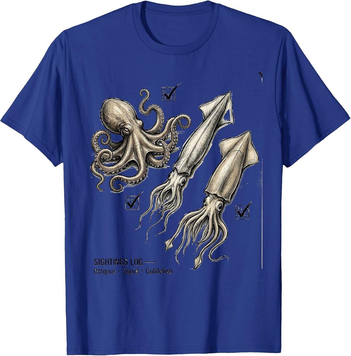 SIGHTINGS LOG — Octopus · Squid · Cuttlefish Marine Biology T-Shirt - Royal Blue