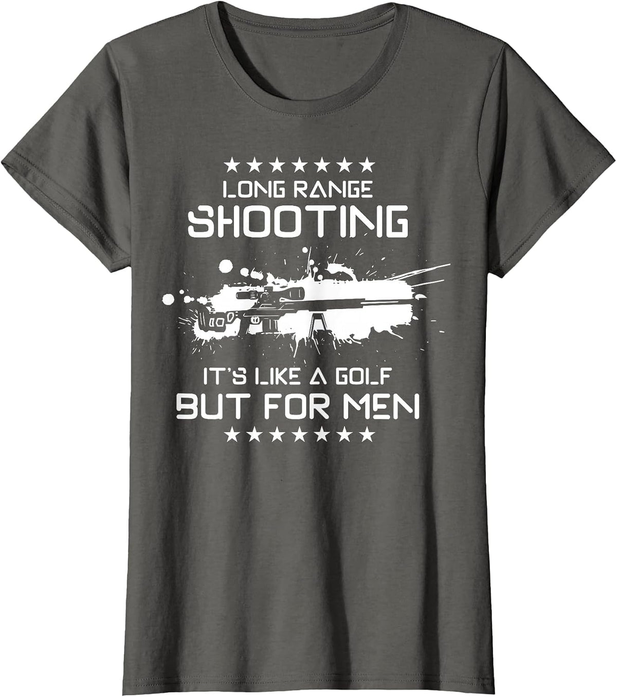 Long Range Shooting, It's Like Golf But for Men T-Shirt - Asphalt Grey