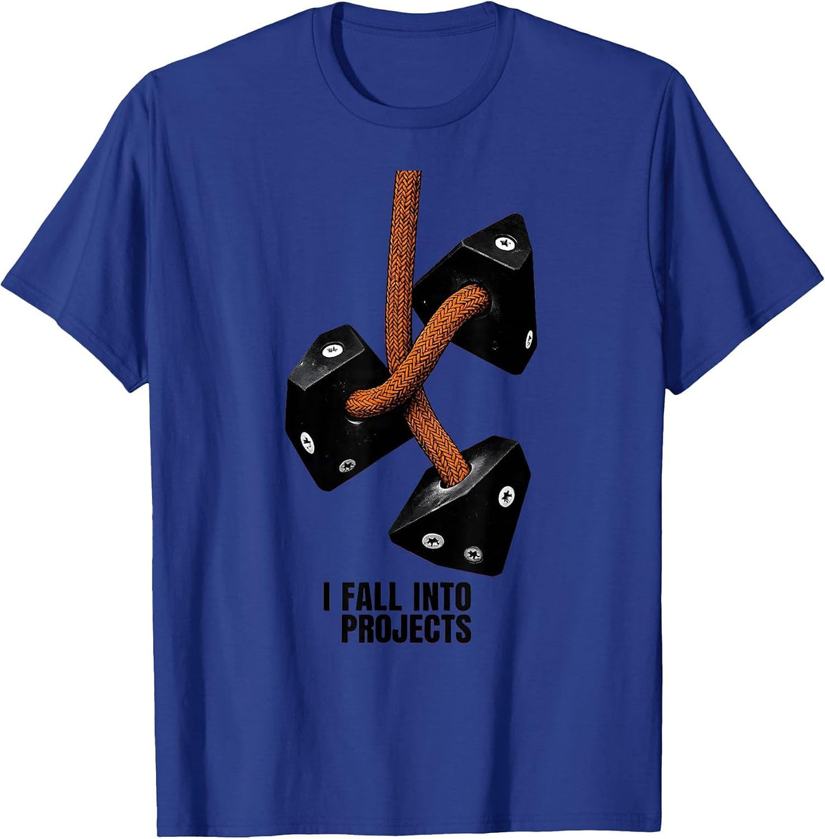 I Fall Into Projects Funny Rock Climber Bouldering Gift T-Shirt - Royal Blue