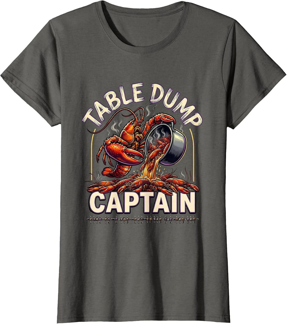 Women's Table Dump Captain Funny Mardi Gras Crawfish Carnival Humor T-Shirt - Asphalt Grey