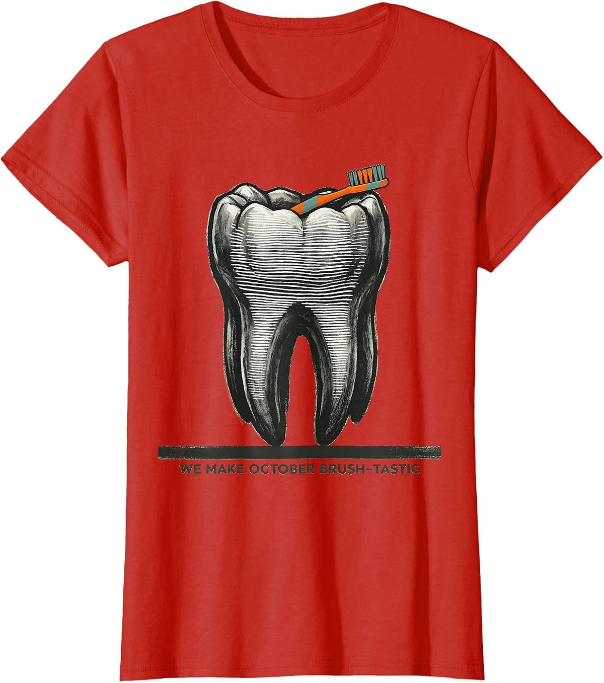 We Make October Brush-tastic Dental Squad Halloween Costume T-Shirt - Red