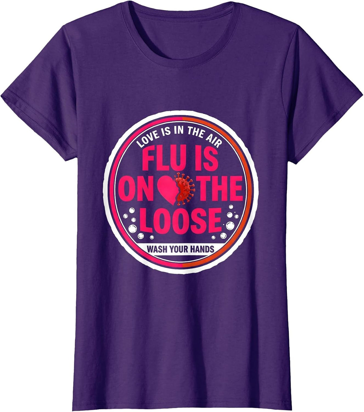Women's Love Is In The Air FLU IS ON THE LOOSE Wash Your Hands T-Shirt - Purple