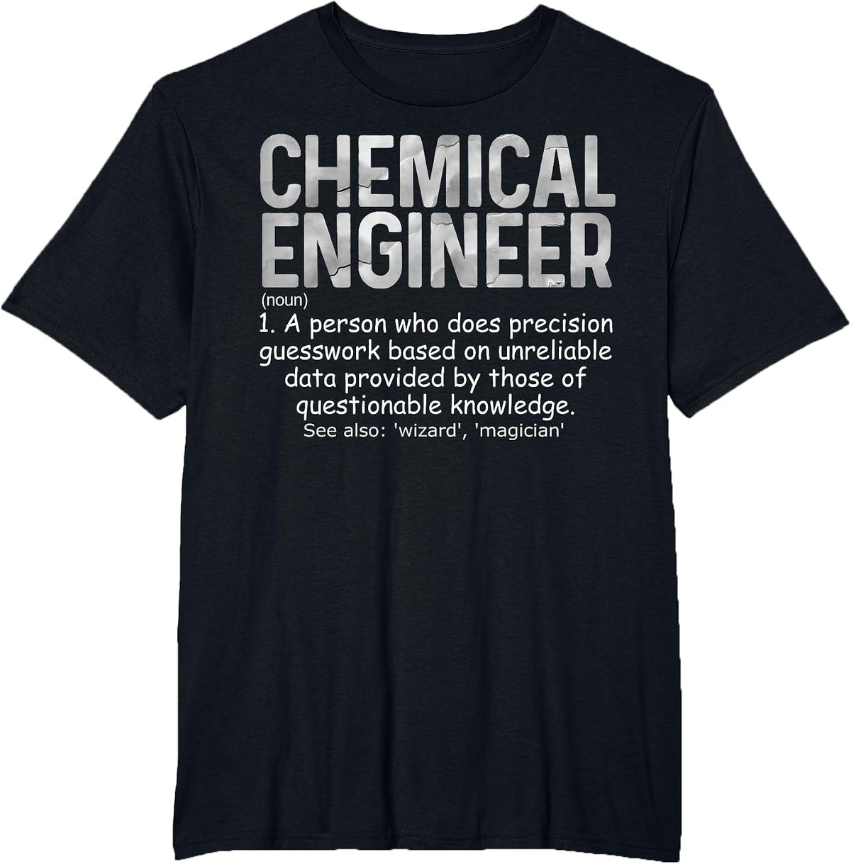 Chemical Engineer Like A Normal Engineer Only Cooler T-Shirt - Black