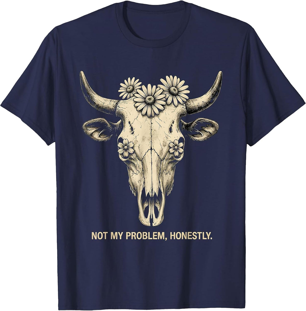Not My Problem Honestly We Do Not Care Design T-Shirt - Navy Blue