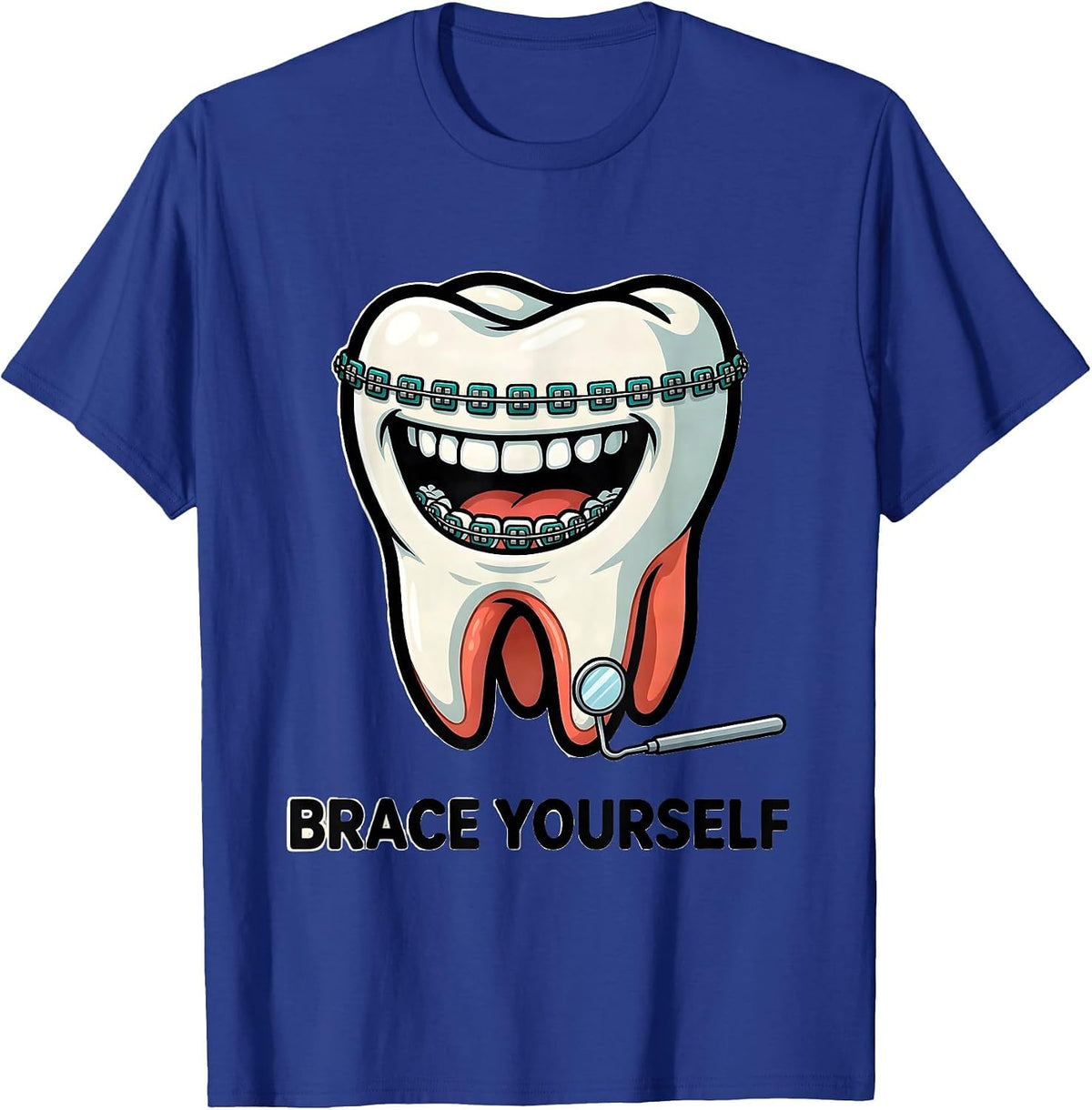 Brace Yourself Cartoon Molar Dental Hygienist Humor T-Shirt - Royal Blue