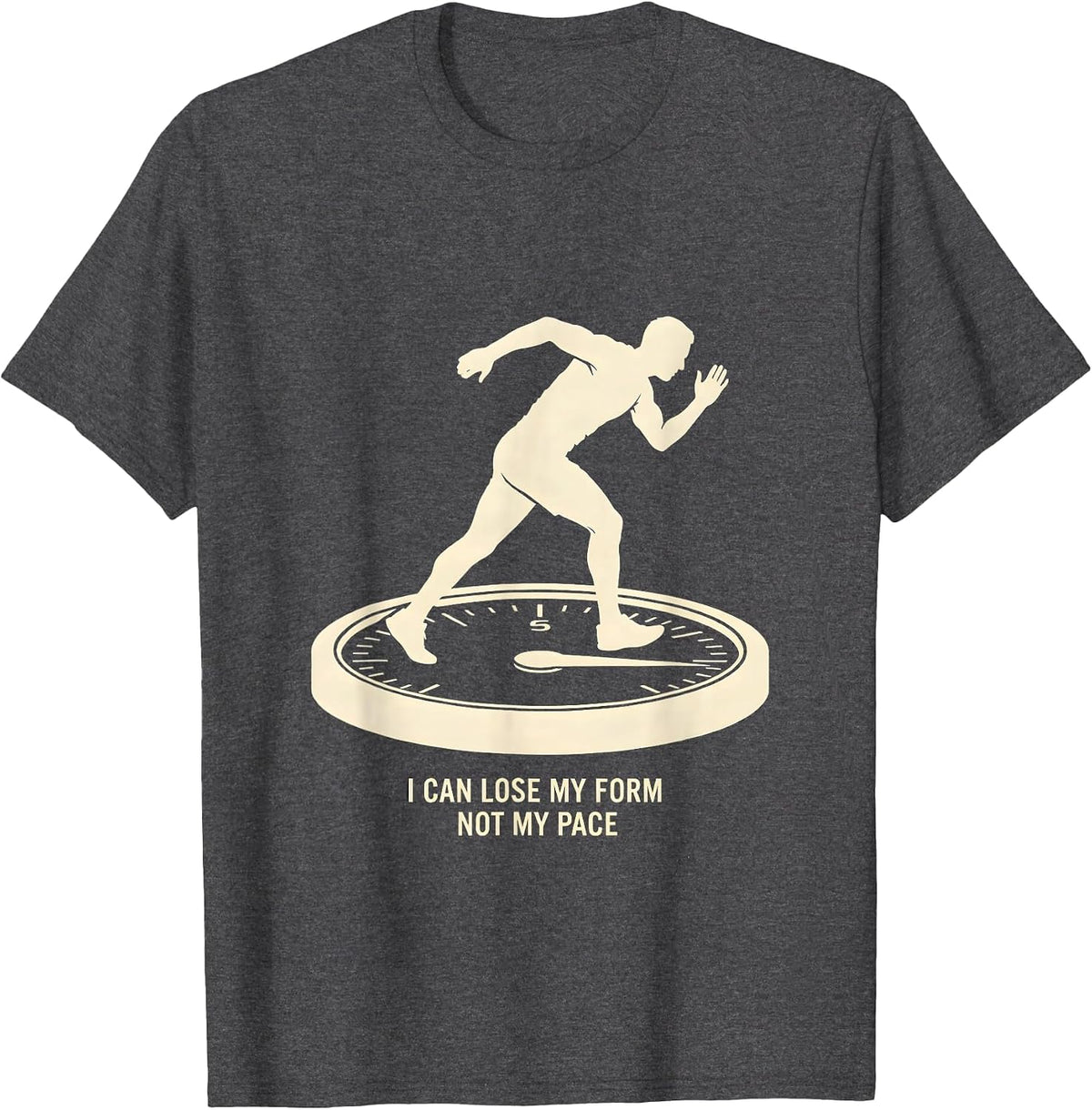 Men's I Can Lose My Form, Not My Pace Funny Runner Gift Running T-Shirt - Dark Heather Grey