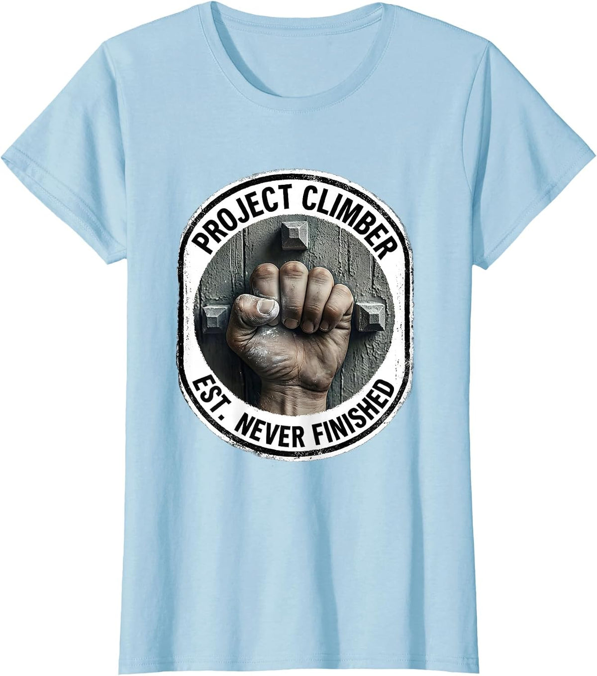Women's Project Climber Est Never Finished Funny Rock Climbing T-Shirt - Baby Blue