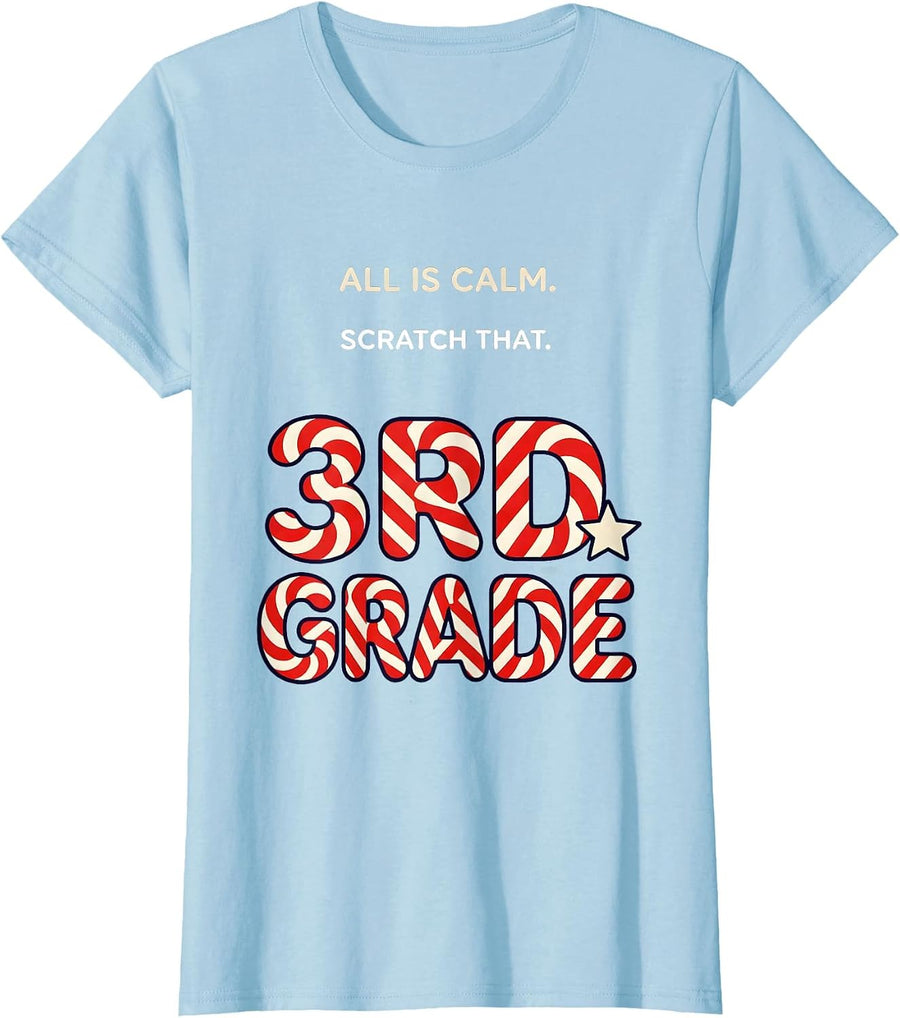 Women's All Is Calm Scratch That 3rd Grade Funny Teacher Christmas T-Shirt - Baby Blue