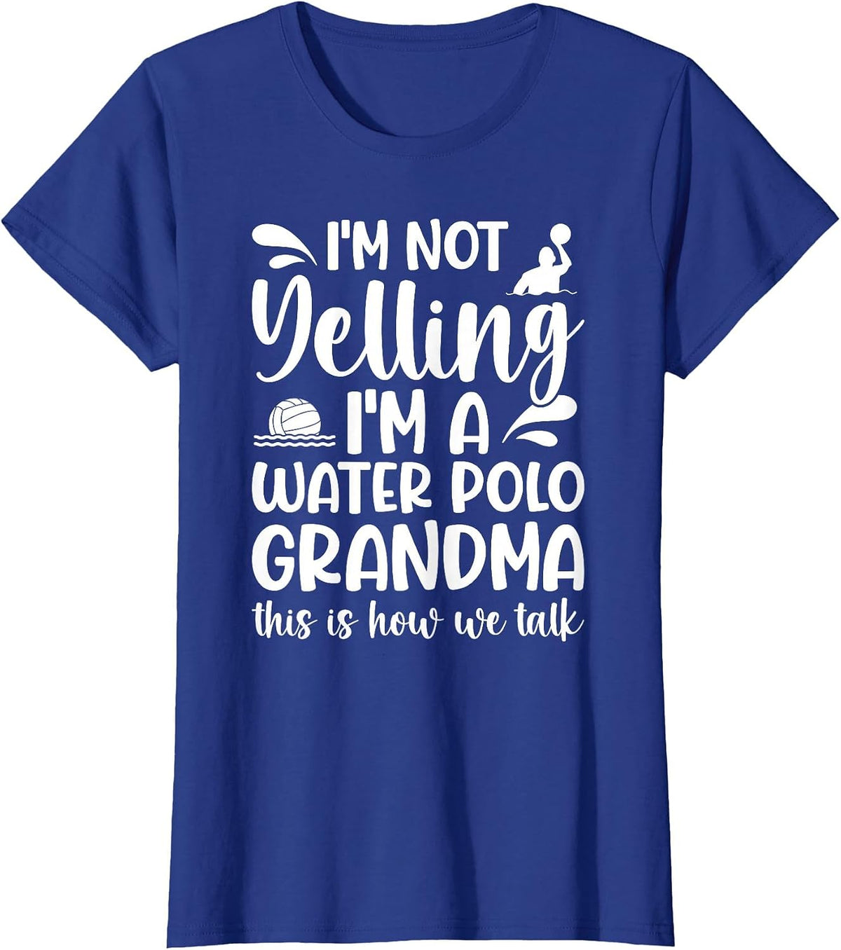 I'm A Water Polo Grandma of A Water Polo Player Grandmother T-Shirt - Royal Blue