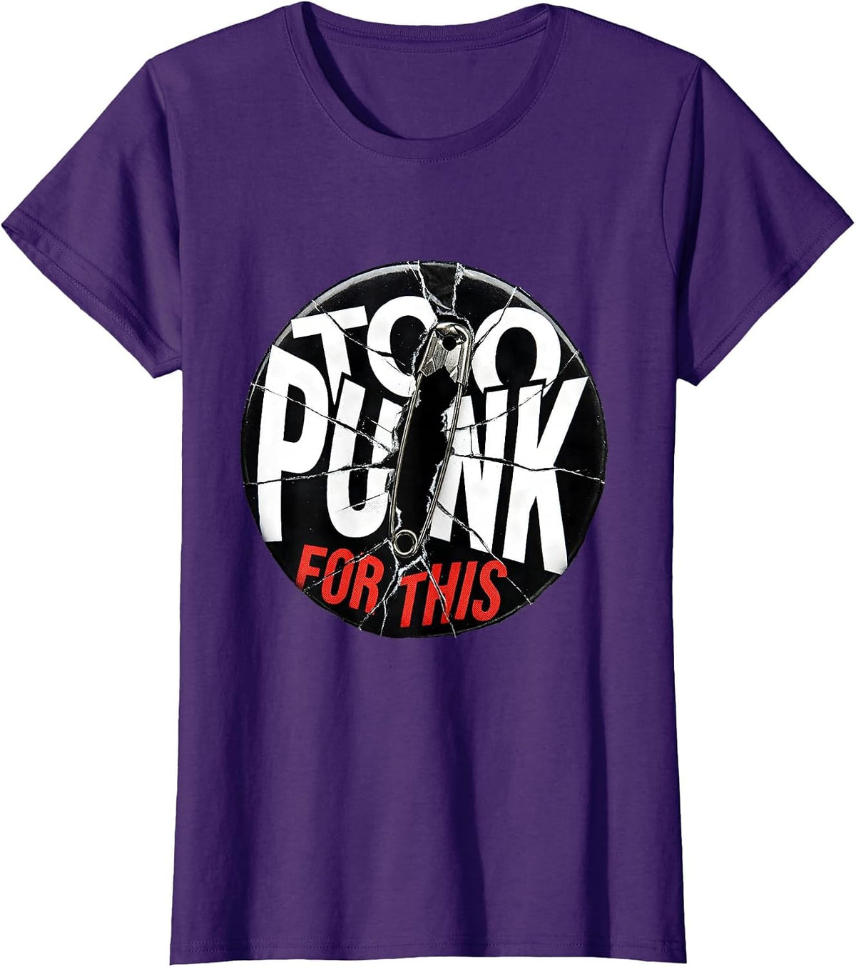 Women's Too Punk For This Rebellious Rock Design T-Shirt - Purple