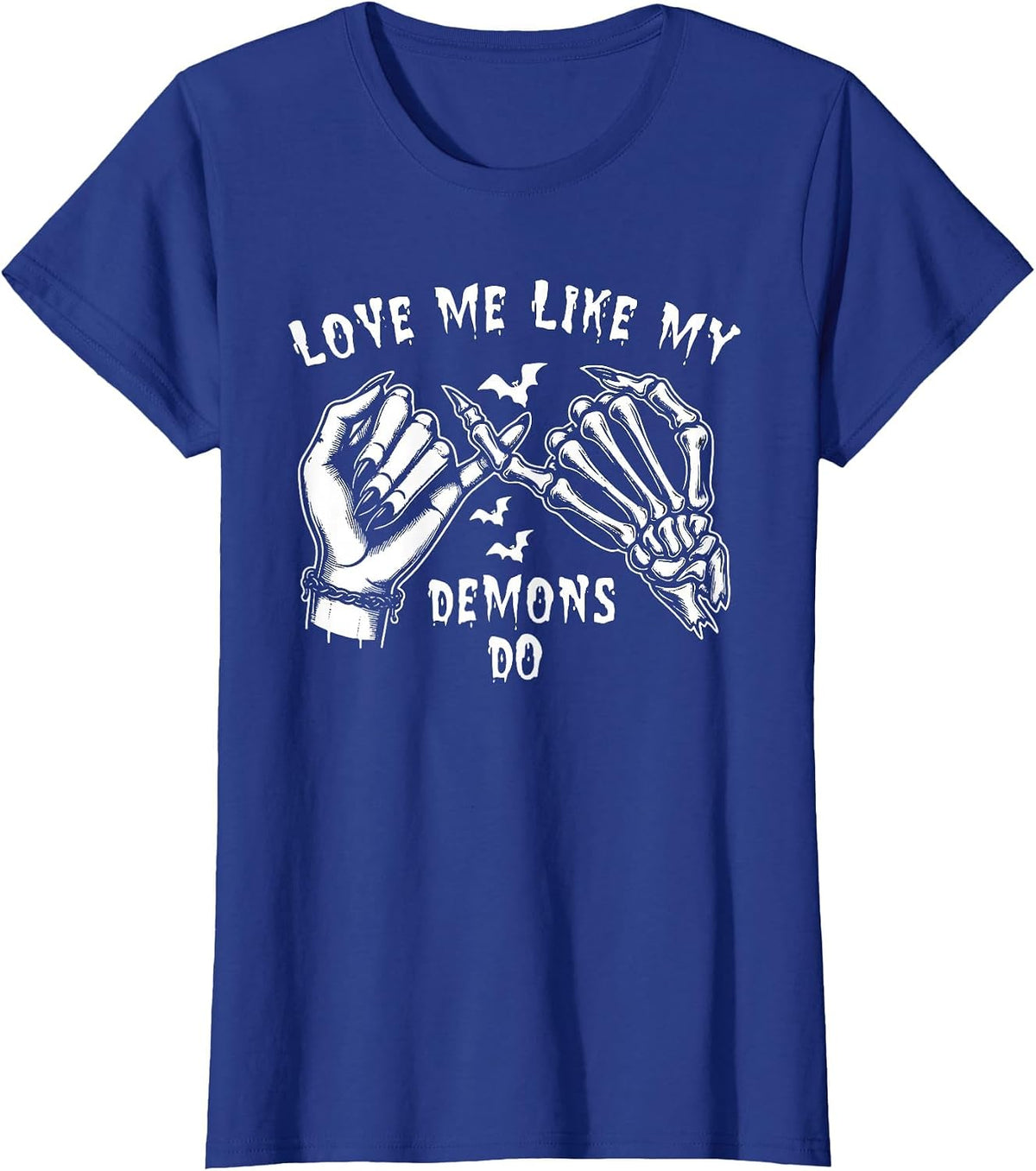 Love Me Like My Demons Do Emo Punk Gothic Goth Occult T-Shirt - Royal Blue