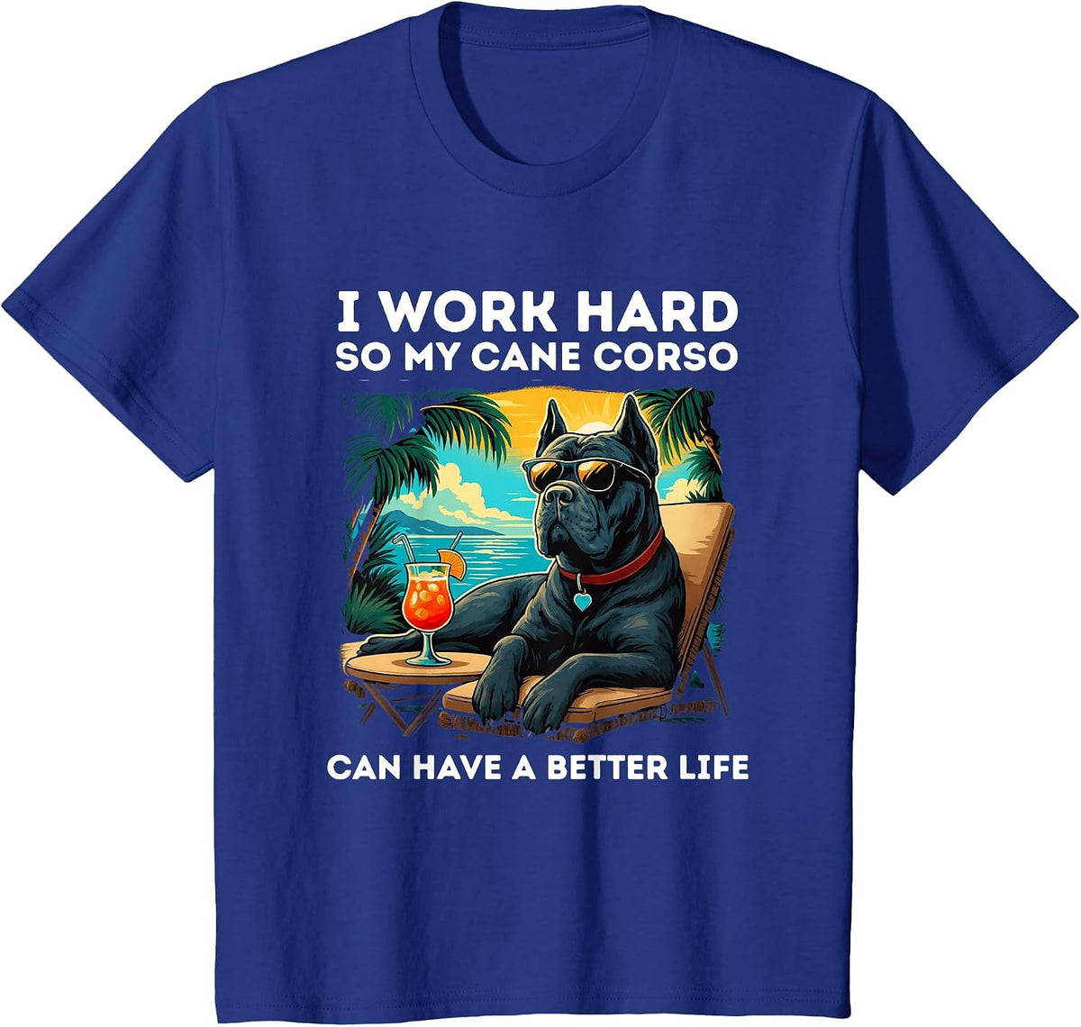 Funny Cane Corso Dog Design I Work Hard Cane Corso Lover T-Shirt - Royal Blue