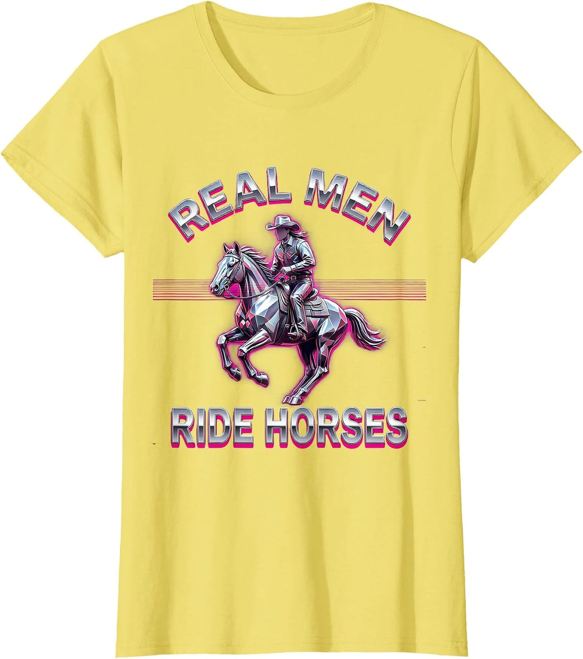 Women's Real Men Ride Horses Country Western Design T-Shirt - Lemon Yellow