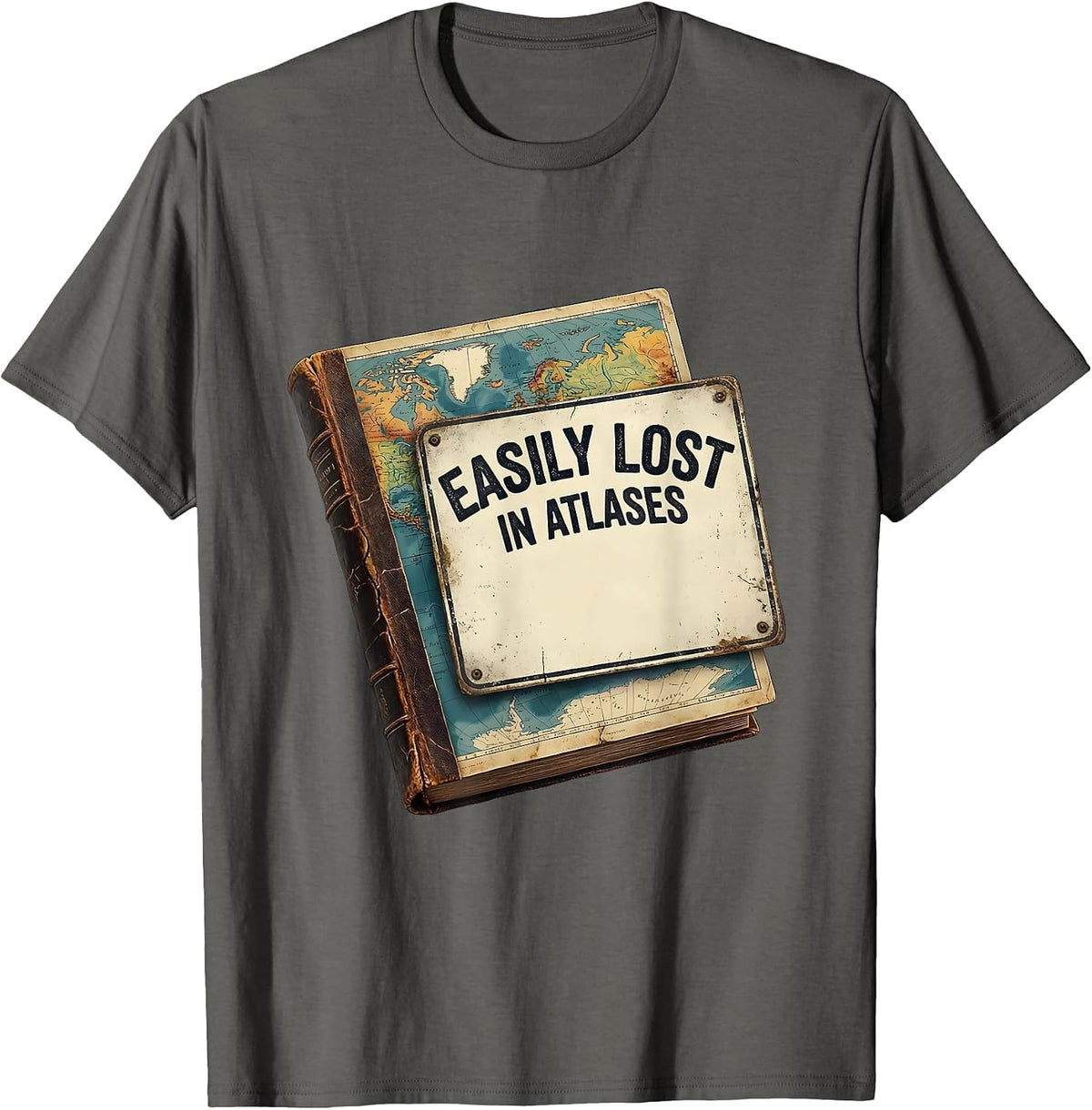 Easily Lost In Atlases Funny Geography Teacher Vintage T-Shirt - Asphalt Grey