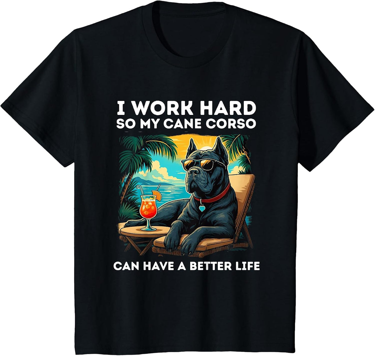 Funny Cane Corso Dog Design I Work Hard Cane Corso Lover T-Shirt - Black