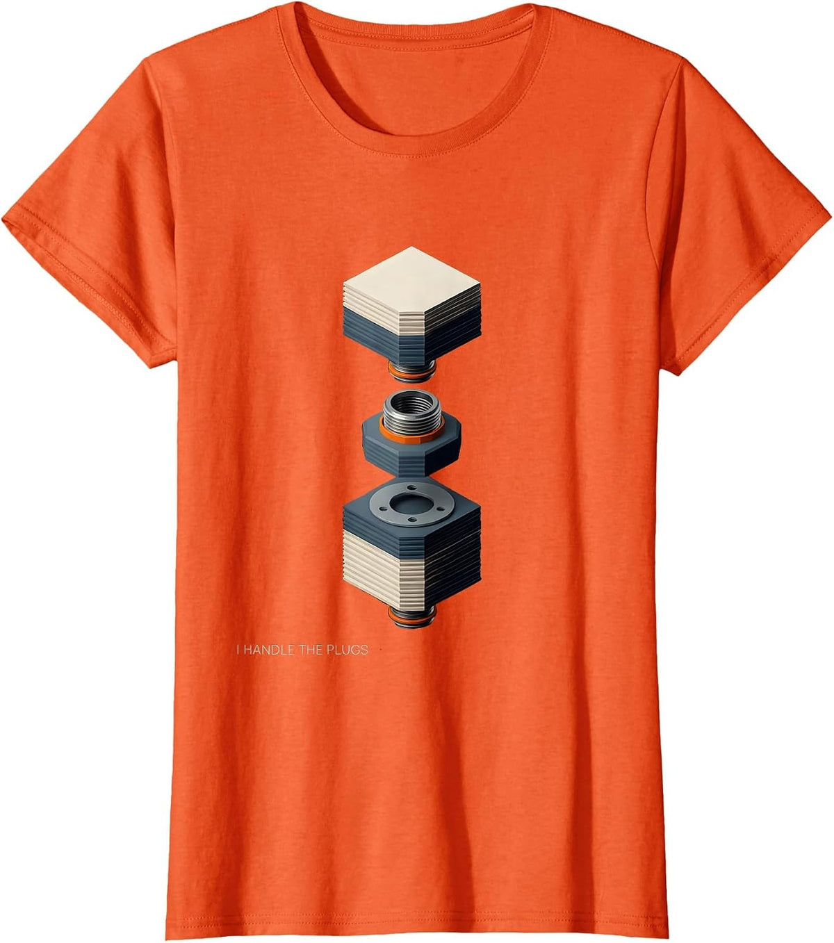 I Handle The Plugs Funny Plumber Pipefitter Steamfitter T-Shirt - Orange