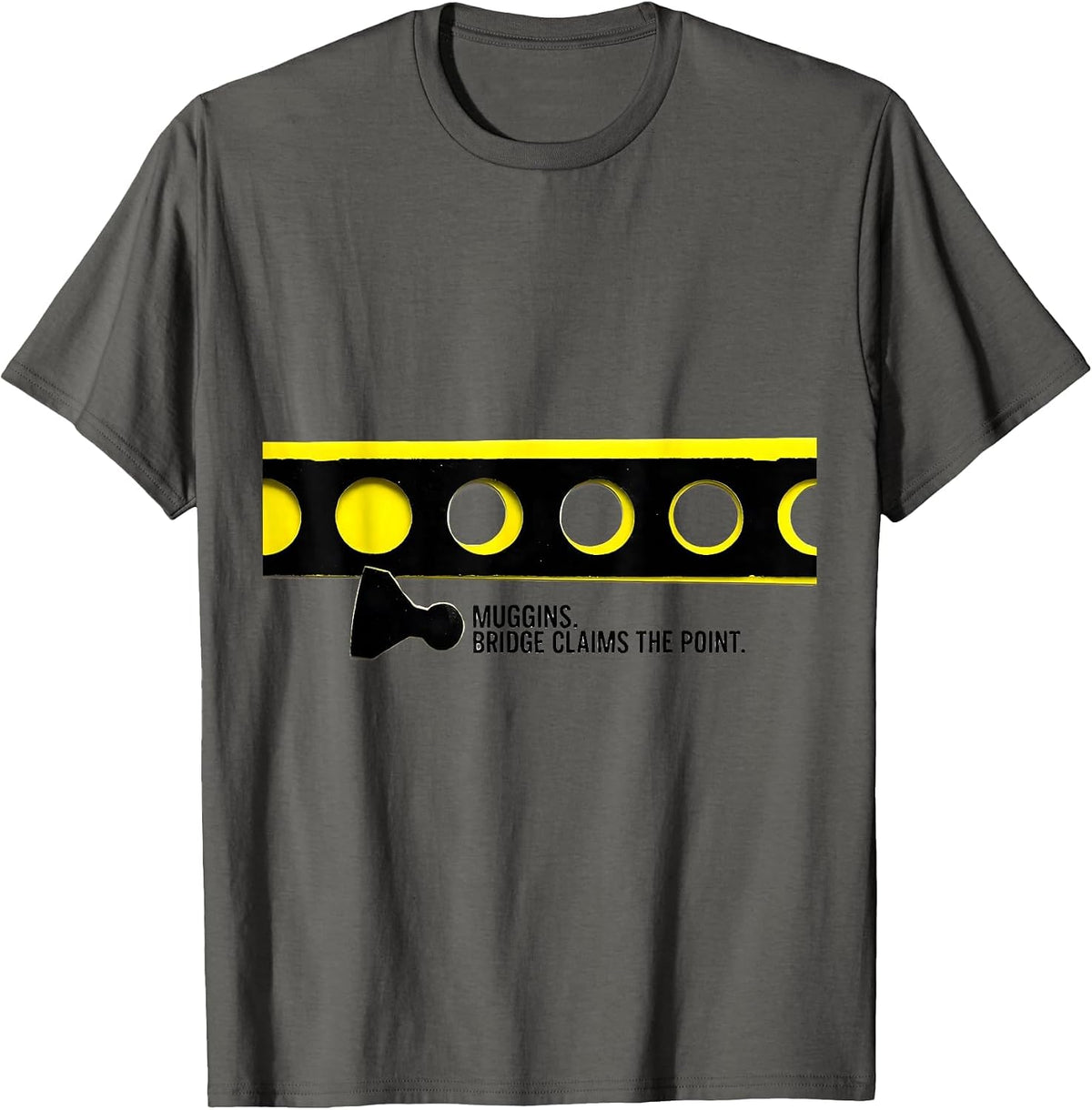 Muggins Bridge Claims The Point Funny Cribbage Player Board T-Shirt - Asphalt Grey