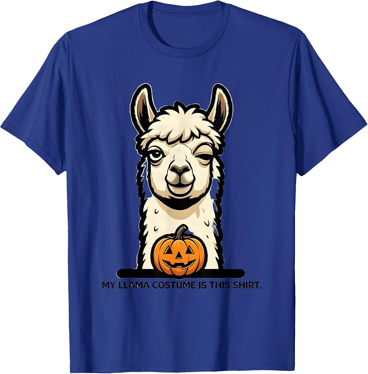 My Llama Costume Is This Shirt Funny Novelty Animal Lover T-Shirt - Royal Blue