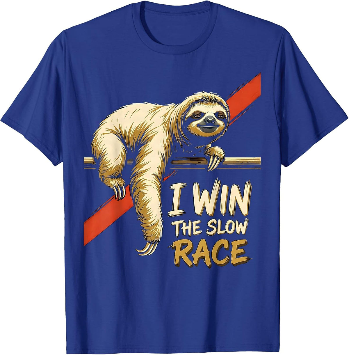 I Win The Slow Race Funny Sloth Lover Humor T-Shirt - Royal Blue