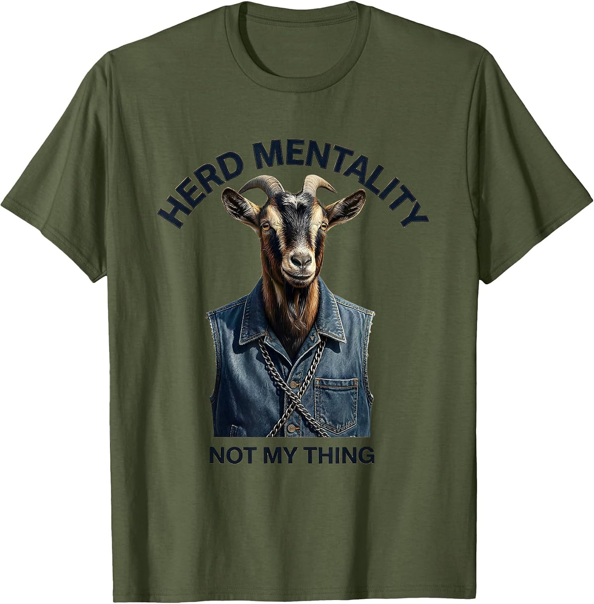 Herd Mentality Not My Thing Goat Design T-Shirt - Olive Green