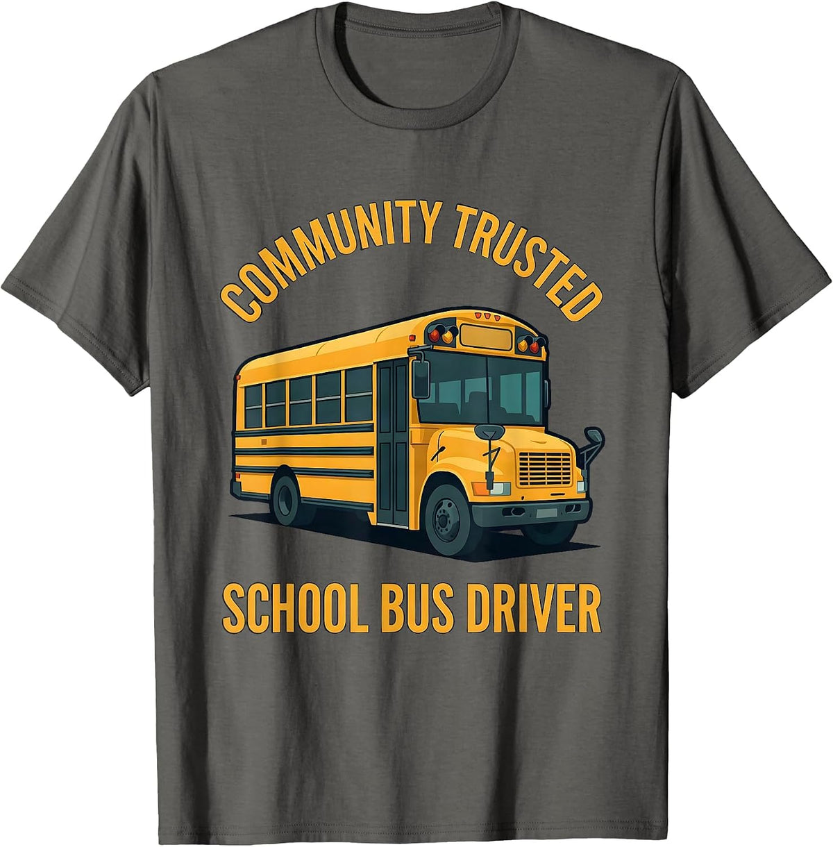 Men's Community Trusted School Bus Driver Funny Appreciation Gift T-Shirt - Asphalt Grey