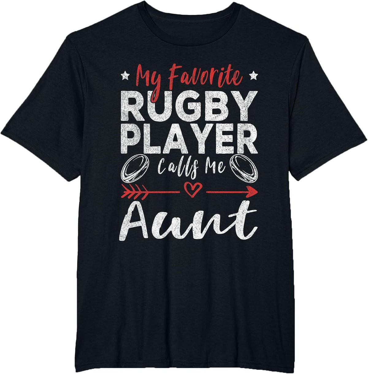 My Favorite Rugby Player Calls Me Aunt Rugby Player Aunt T-Shirt - Black