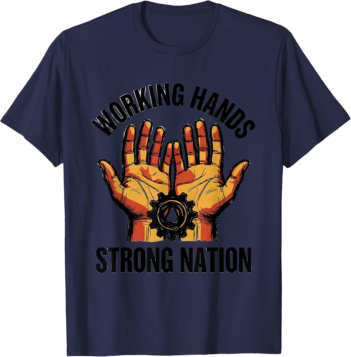 Working Hands Strong Nation Labor Day Design T-Shirt - Navy Blue