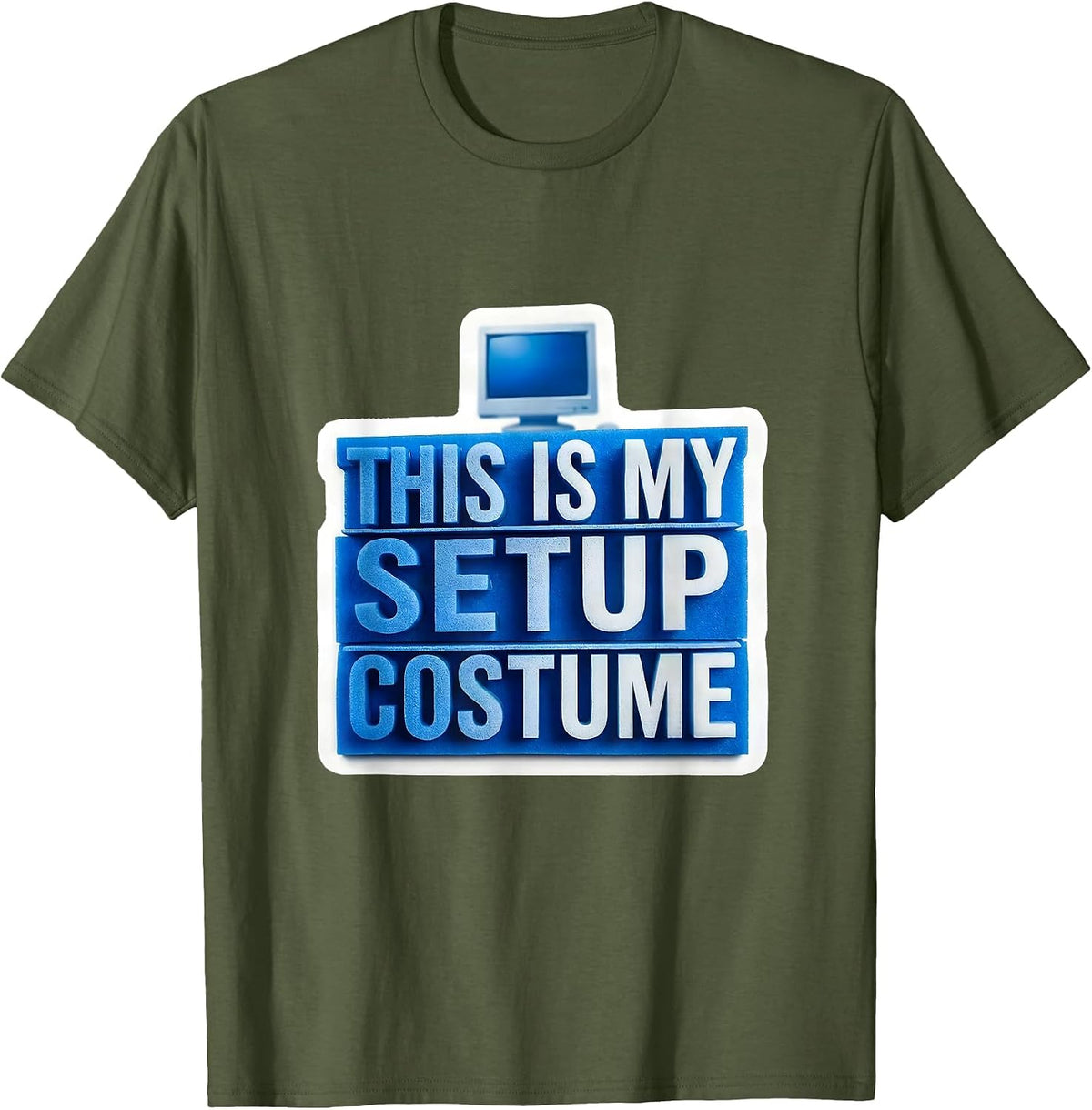 This Is My Setup Costume Funny Tech Lover Halloween T-Shirt - Olive Green