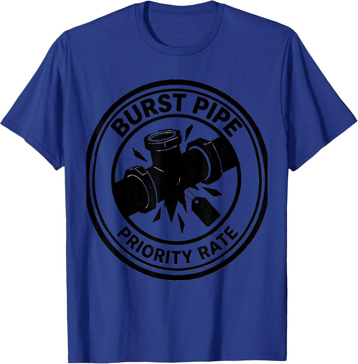 Men's Burst Pipe: Priority Rate Funny Plumber Pipefitter T-Shirt - Royal Blue