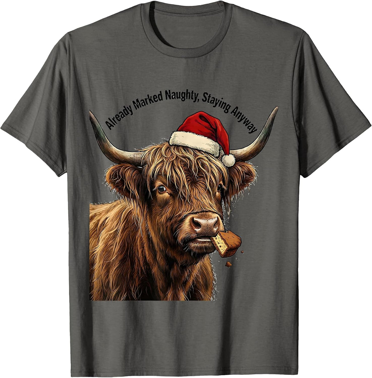 Men's Already Marked Naughty Staying Anyway Funny Highland Cow T-Shirt - Asphalt Grey