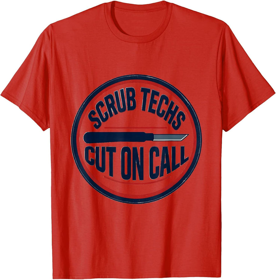 Men's Scrub Techs Cut On Call Funny Surgical Tech Occupation Humor T-Shirt - Red