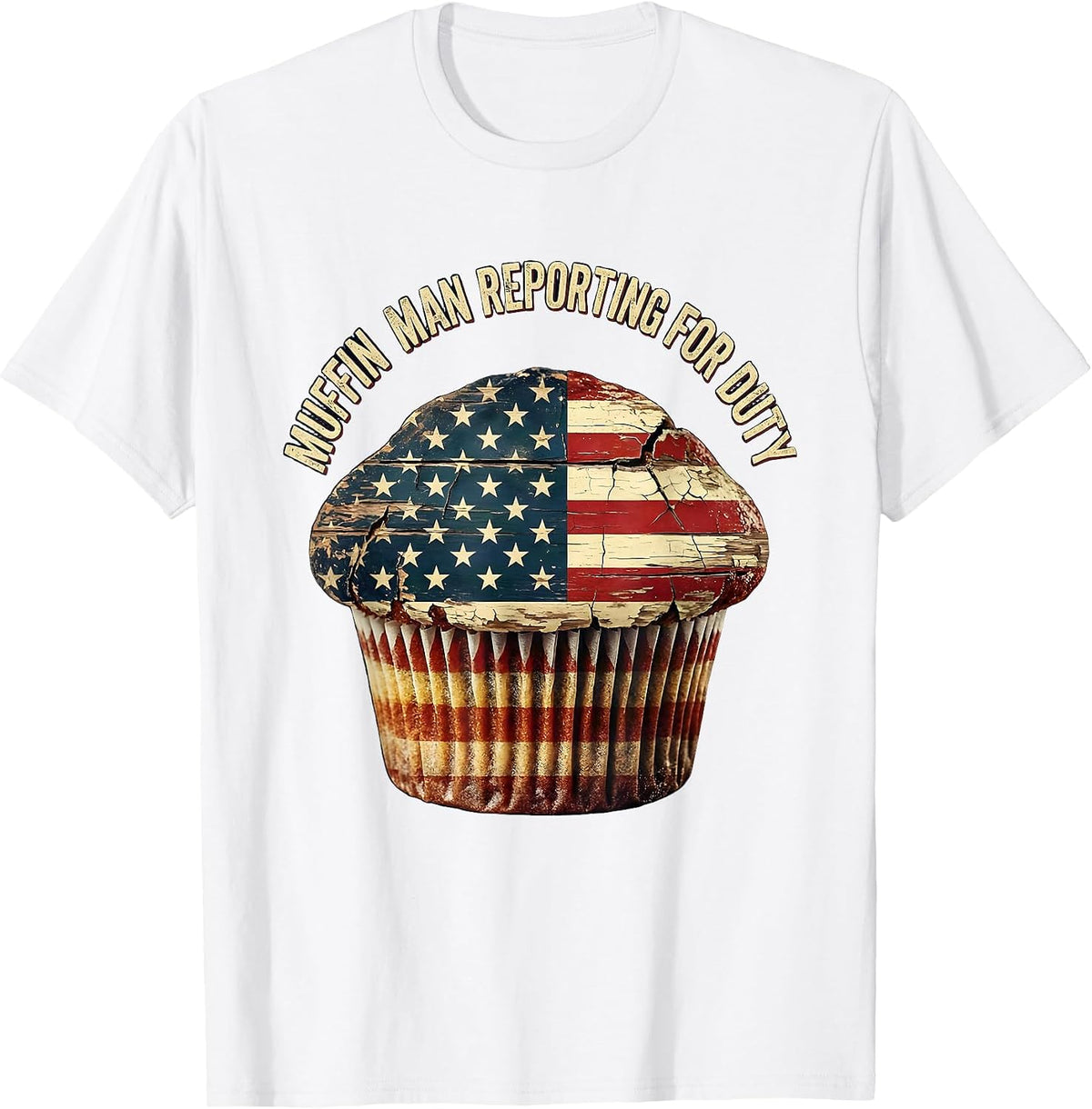Men's Muffin Man Reporting For Duty Funny Baker Design T-Shirt - White