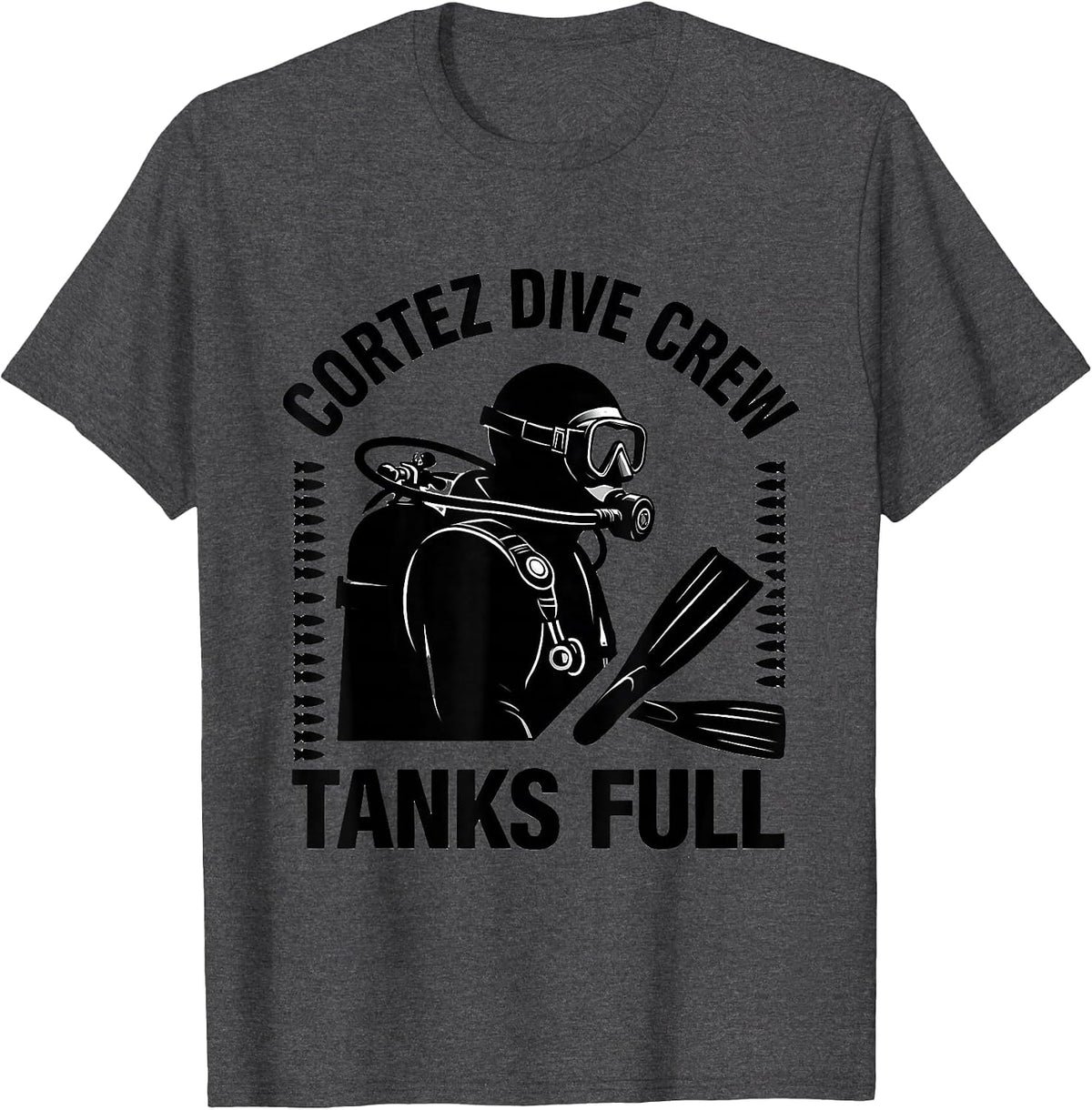 Cortez Dive Crew Tanks Full Scuba Diver Humor Adventure T-Shirt - Dark Heather Grey