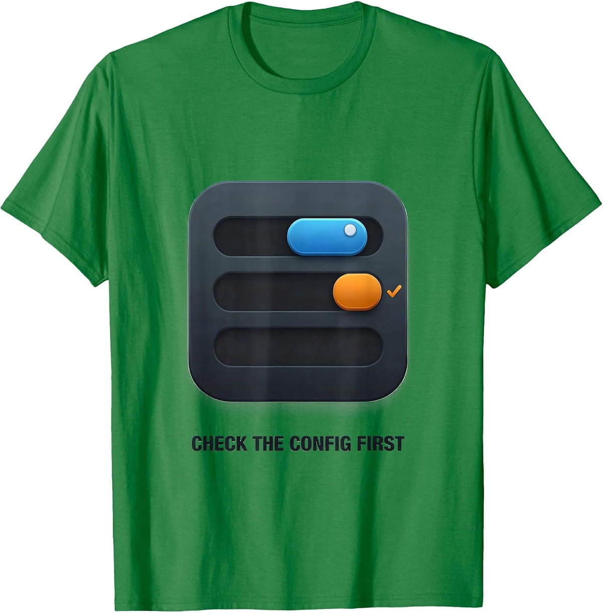 Men's Check The Config First Funny IT Support Programmer Tech T-Shirt - Kelly Green
