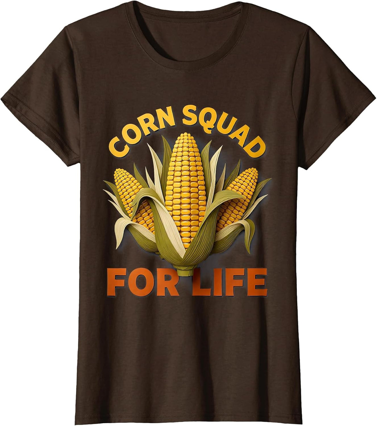 Women's Corn Squad For Life Funny Corn Lover Design T-Shirt - Brown