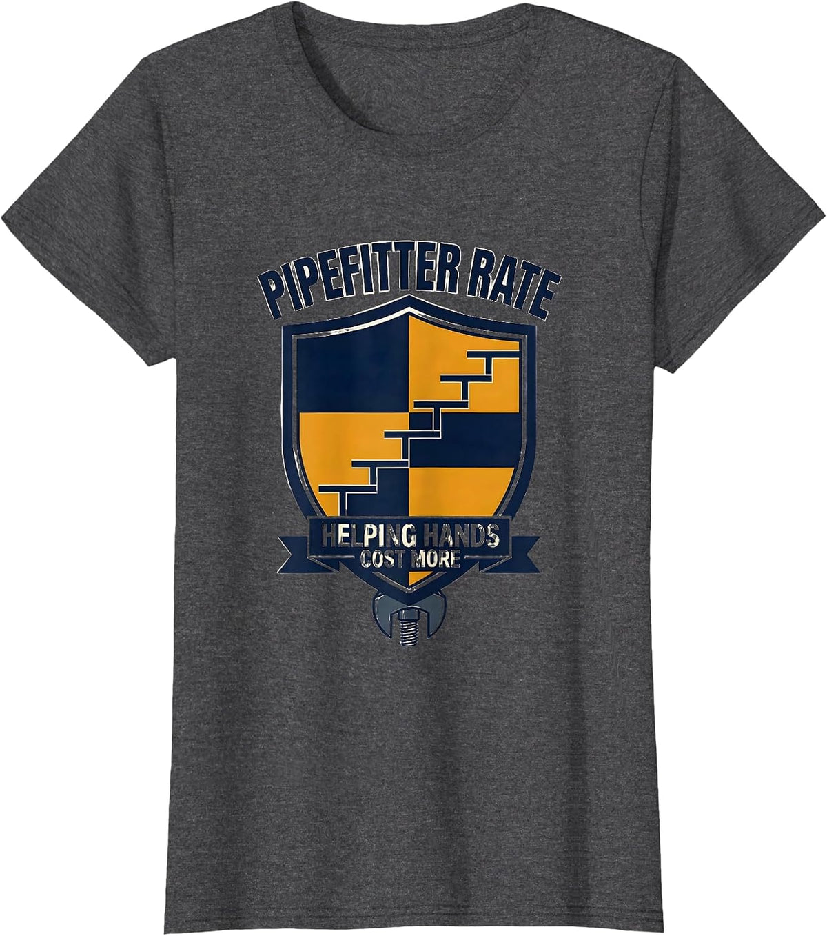 Women's Pipefitter Rate: Helping Hands Cost More Funny Plumber T-Shirt - Dark Heather Grey