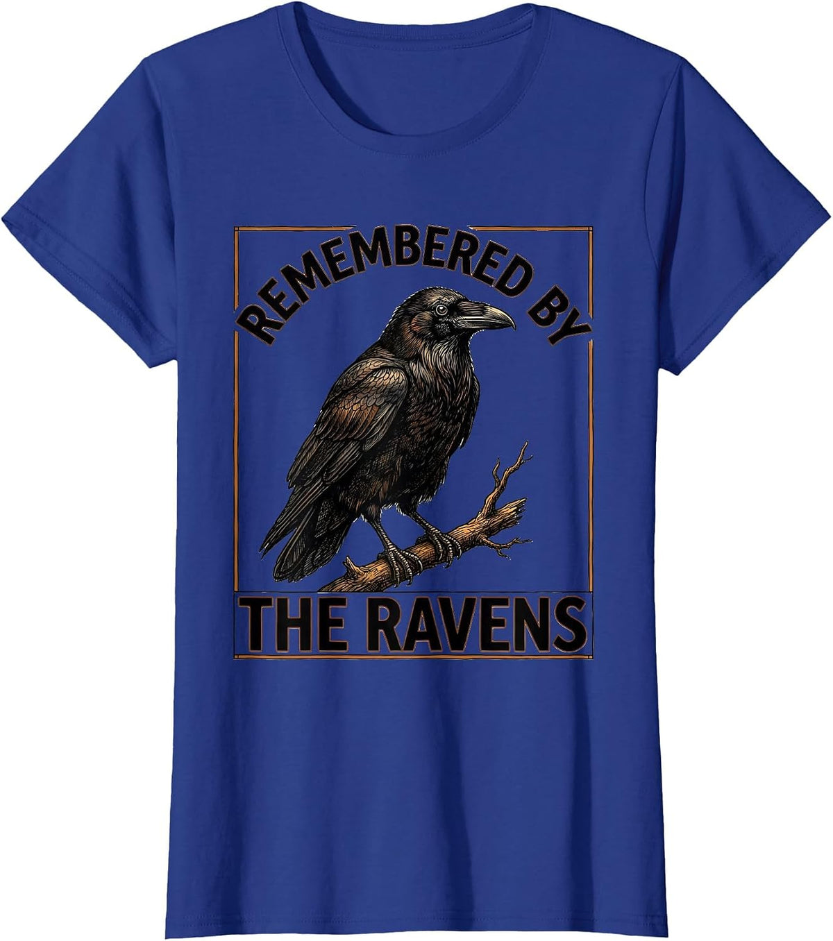 Women's Remembered By The Ravens Gothic Raven Bird Lover Dark Humor T-Shirt - Royal Blue