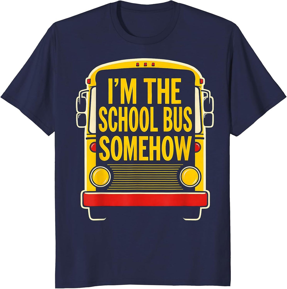 Men's I'm The School Bus Somehow Funny School Bus Driver Halloween T-Shirt - Navy Blue