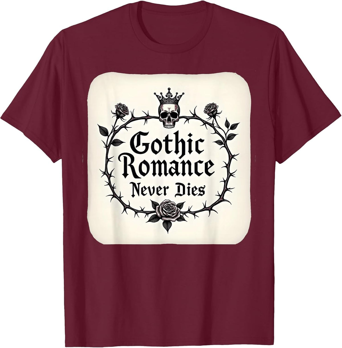 Gothic Romance Never Dies Dark Love Design T-Shirt - Burgundy